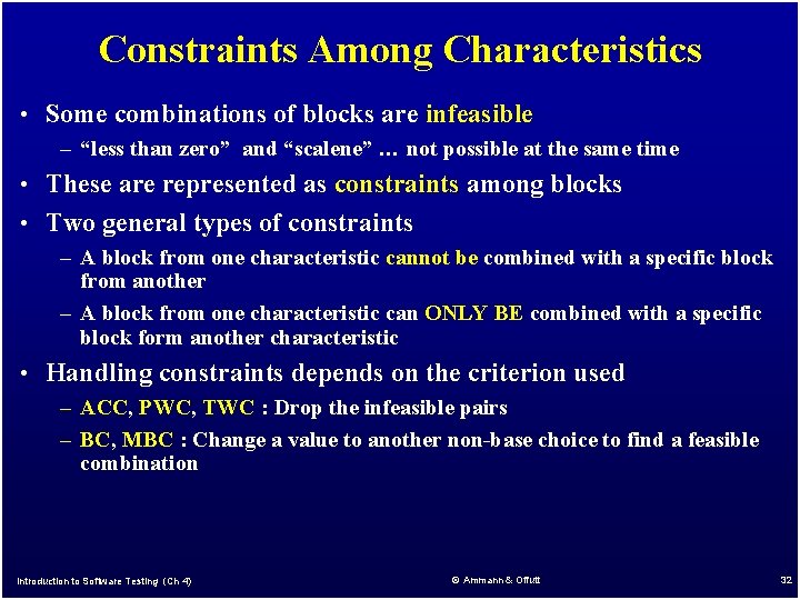 Constraints Among Characteristics • Some combinations of blocks are infeasible – “less than zero”