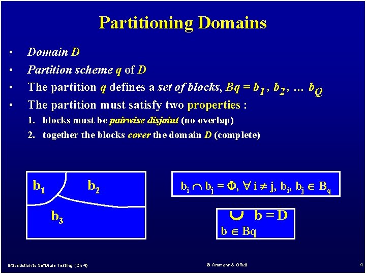 Partitioning Domains • • Domain D Partition scheme q of D The partition q