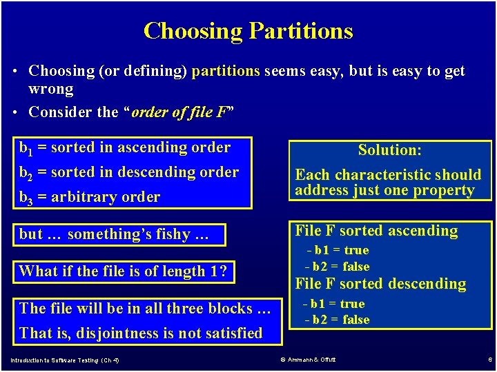 Choosing Partitions • Choosing (or defining) partitions seems easy, but is easy to get