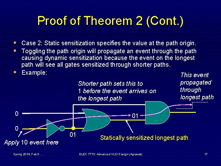Proof of Theorem 2 (Cont. ) § Case 2: Static sensitization specifies the value