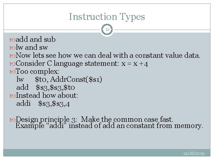 Instruction Types 12 add and sub lw and sw Now lets see how we