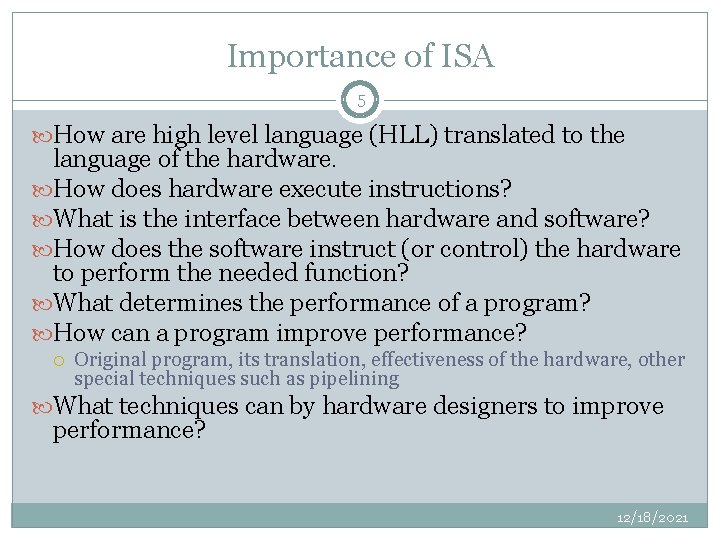Importance of ISA 5 How are high level language (HLL) translated to the language