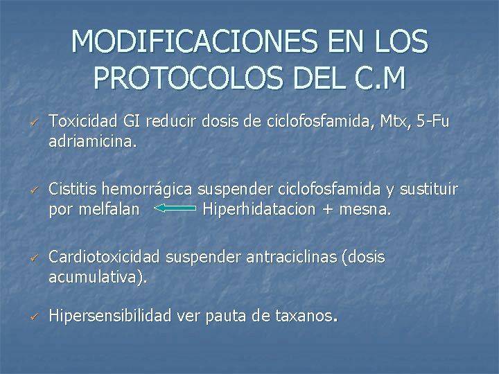 MODIFICACIONES EN LOS PROTOCOLOS DEL C. M ü ü Toxicidad GI reducir dosis de
