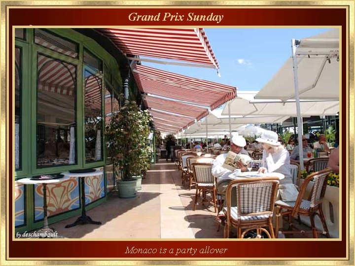 Grand Prix Sunday Monaco is a party allover 