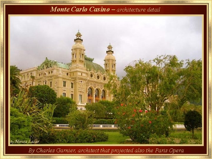 Monte Carlo Casino – architecture detail By Charles Garnier, architect that projected also the