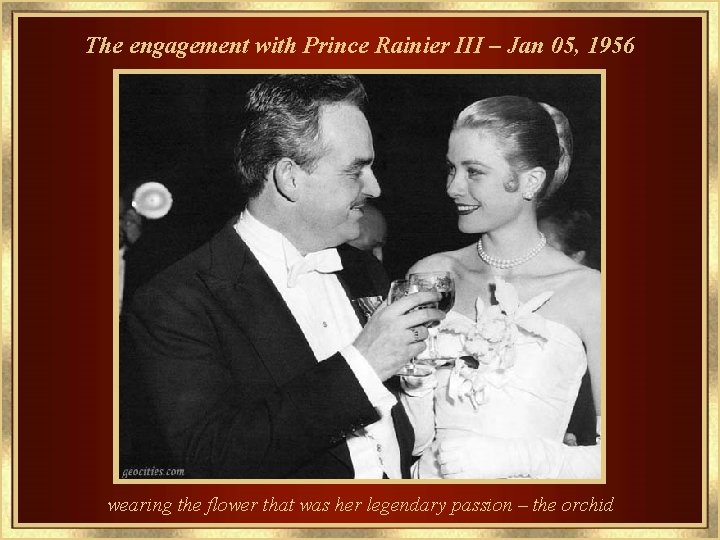 The engagement with Prince Rainier III – Jan 05, 1956 wearing the flower that