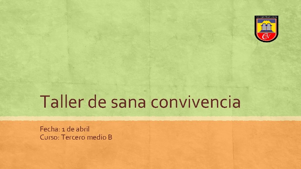 Taller de sana convivencia Fecha 1 de abril