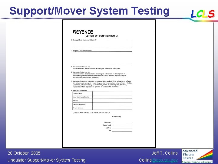 Support/Mover System Testing 20 October 2005 Undulator Support/Mover System Testing Jeff T. Collins@aps. anl.