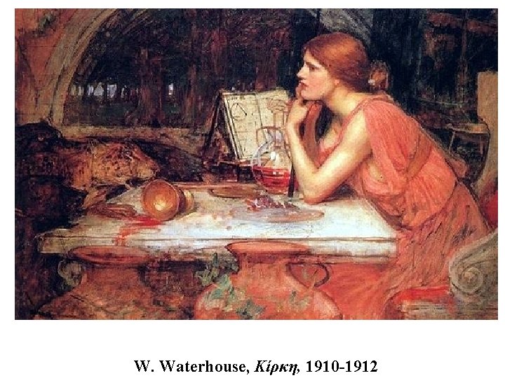 W. Waterhouse, Κίρκη, 1910 -1912 