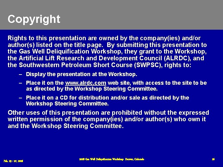 Copyright Rights to this presentation are owned by the company(ies) and/or author(s) listed on Copyright Rights to this presentation are owned by the company(ies) and/or author(s) listed on