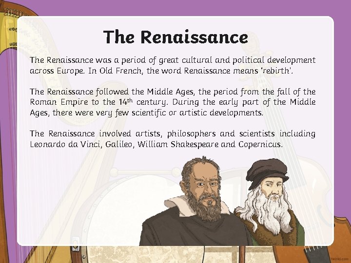 The Renaissance was a period of great cultural and political development across Europe. In