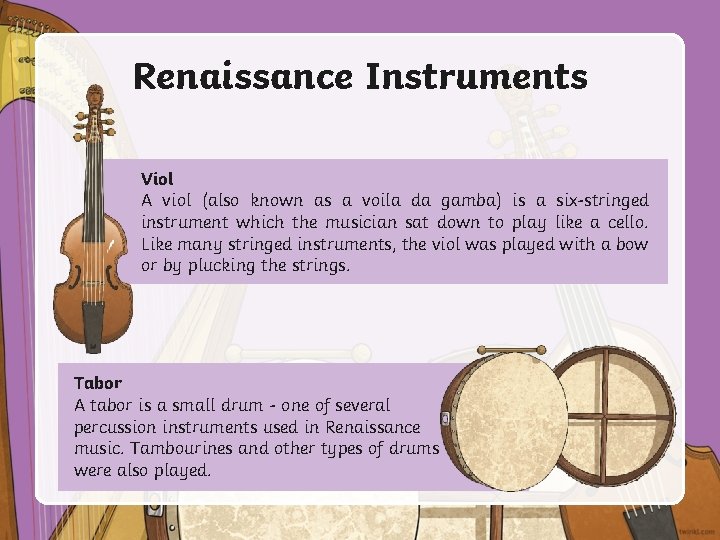 Renaissance Instruments Viol A viol (also known as a voila da gamba) is a