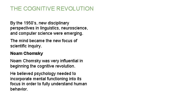 THE COGNITIVE REVOLUTION By the 1950’s, new disciplinary perspectives in linguistics, neuroscience, and computer THE COGNITIVE REVOLUTION By the 1950’s, new disciplinary perspectives in linguistics, neuroscience, and computer