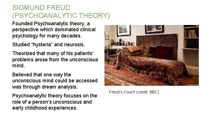 SIGMUND FREUD (PSYCHOANALYTIC THEORY) Founded Psychoanalytic theory, a perspective which dominated clinical psychology for SIGMUND FREUD (PSYCHOANALYTIC THEORY) Founded Psychoanalytic theory, a perspective which dominated clinical psychology for