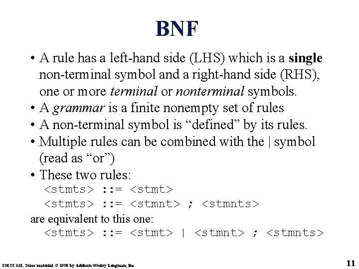 BNF • A rule has a left-hand side (LHS) which is a single non-terminal