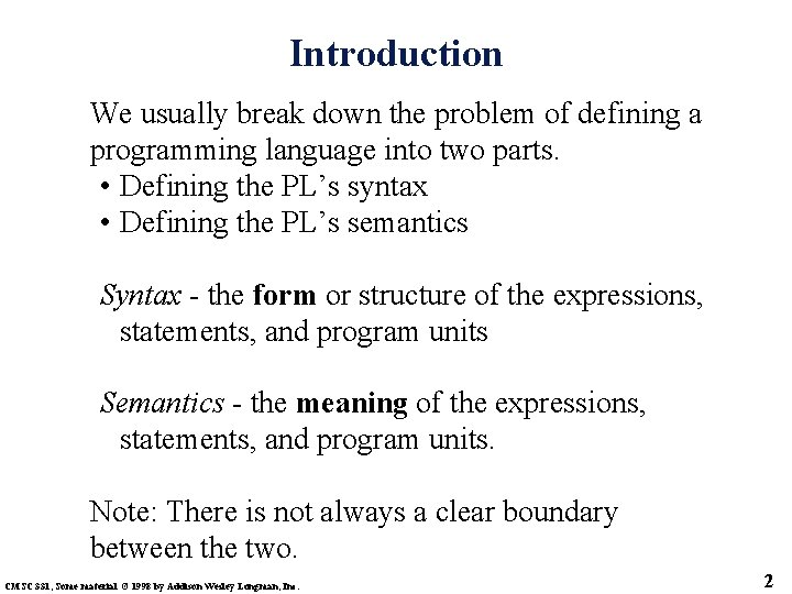 Introduction We usually break down the problem of defining a programming language into two