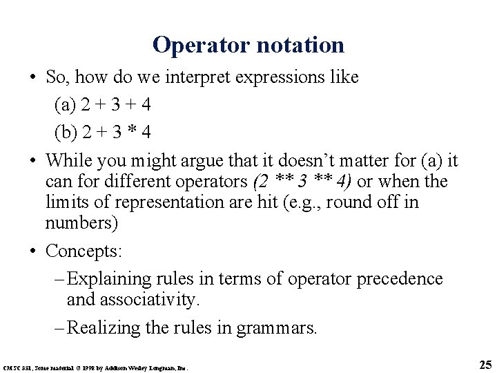 Operator notation • So, how do we interpret expressions like (a) 2 + 3