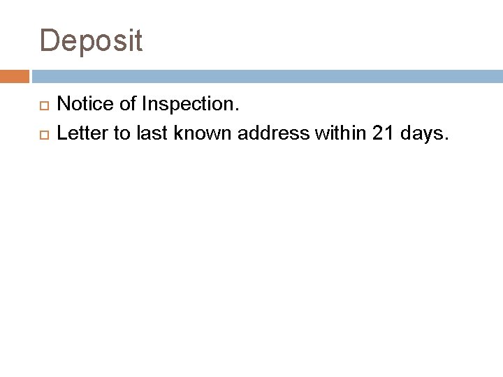 Deposit Notice of Inspection. Letter to last known address within 21 days. 