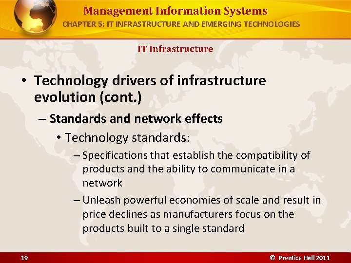 Management Information Systems CHAPTER 5: IT INFRASTRUCTURE AND EMERGING TECHNOLOGIES IT Infrastructure • Technology