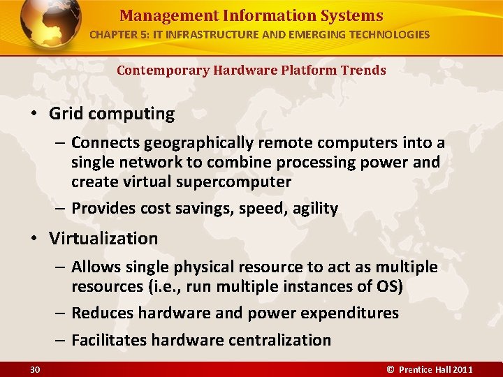 Management Information Systems CHAPTER 5: IT INFRASTRUCTURE AND EMERGING TECHNOLOGIES Contemporary Hardware Platform Trends