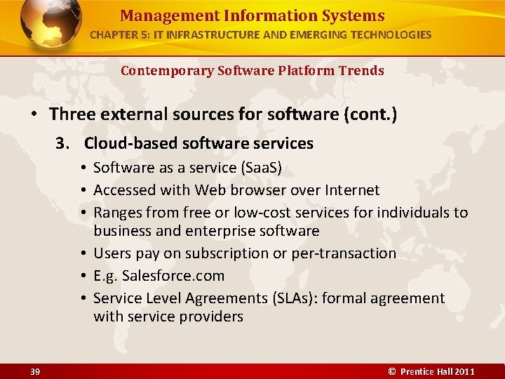 Management Information Systems CHAPTER 5: IT INFRASTRUCTURE AND EMERGING TECHNOLOGIES Contemporary Software Platform Trends