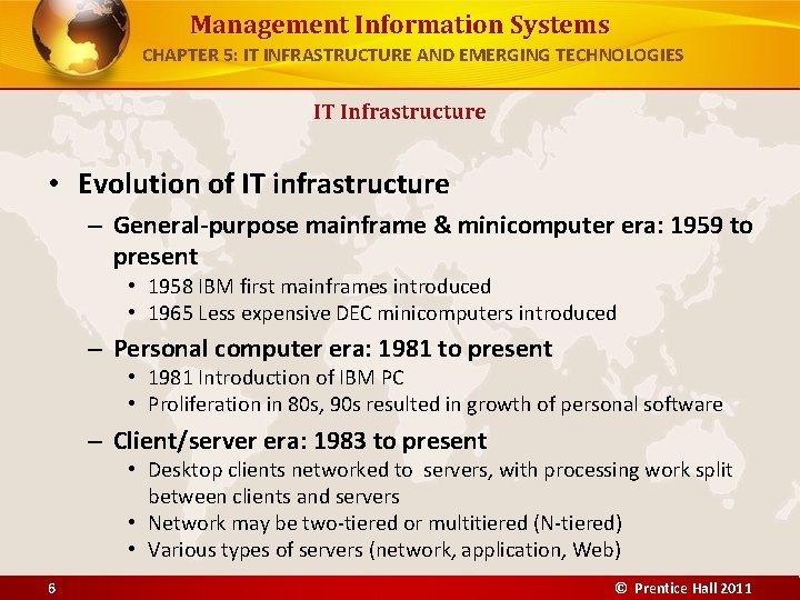 Management Information Systems CHAPTER 5: IT INFRASTRUCTURE AND EMERGING TECHNOLOGIES IT Infrastructure • Evolution