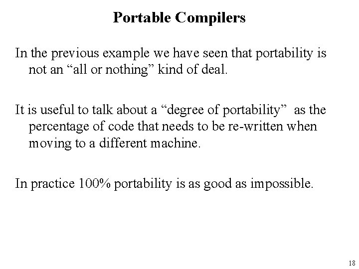 Portable Compilers In the previous example we have seen that portability is not an