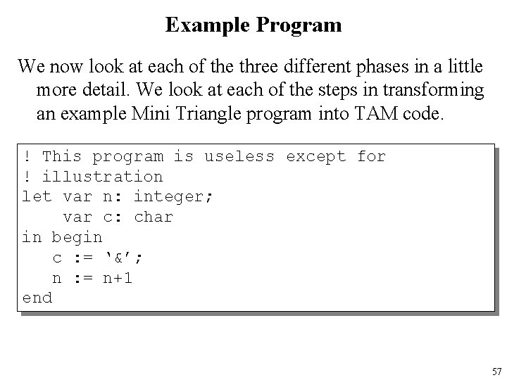 Example Program We now look at each of the three different phases in a