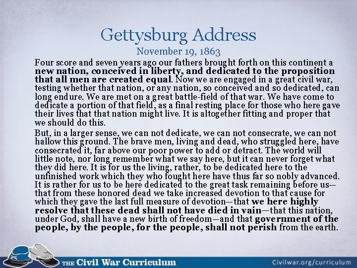 Gettysburg Address November 19, 1863 Four score and seven years ago our fathers brought