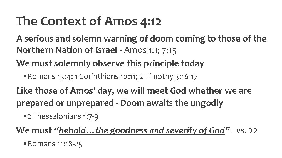 The Context of Amos 4: 12 A serious and solemn warning of doom coming