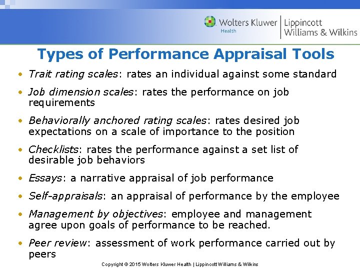 Types of Performance Appraisal Tools • Trait rating scales: rates an individual against some