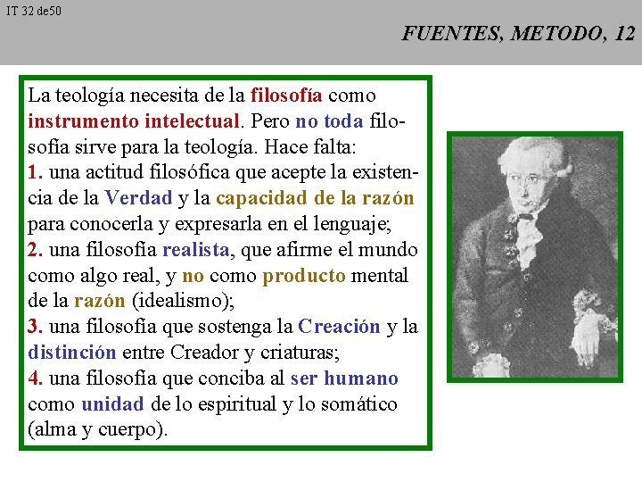 IT 32 de 50 FUENTES, METODO, 12 La teología necesita de la filosofía como