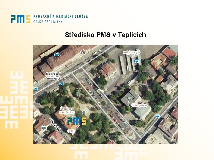 Středisko PMS v Teplicích 