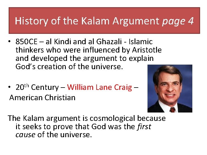 History of the Kalam Argument page 4 • 850 CE – al Kindi and