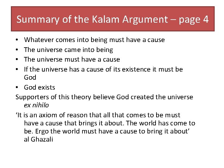 Summary of the Kalam Argument – page 4 Whatever comes into being must have