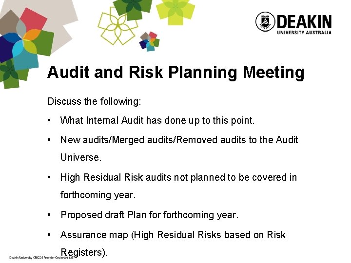 Audit and Risk Planning Meeting Discuss the following: • What Internal Audit has done