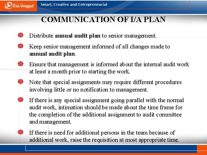 COMMUNICATION OF I/A PLAN Distribute annual audit plan to senior management. Keep senior management