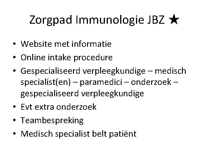 Zorgpad Immunologie JBZ ★ • Website met informatie • Online intake procedure • Gespecialiseerd