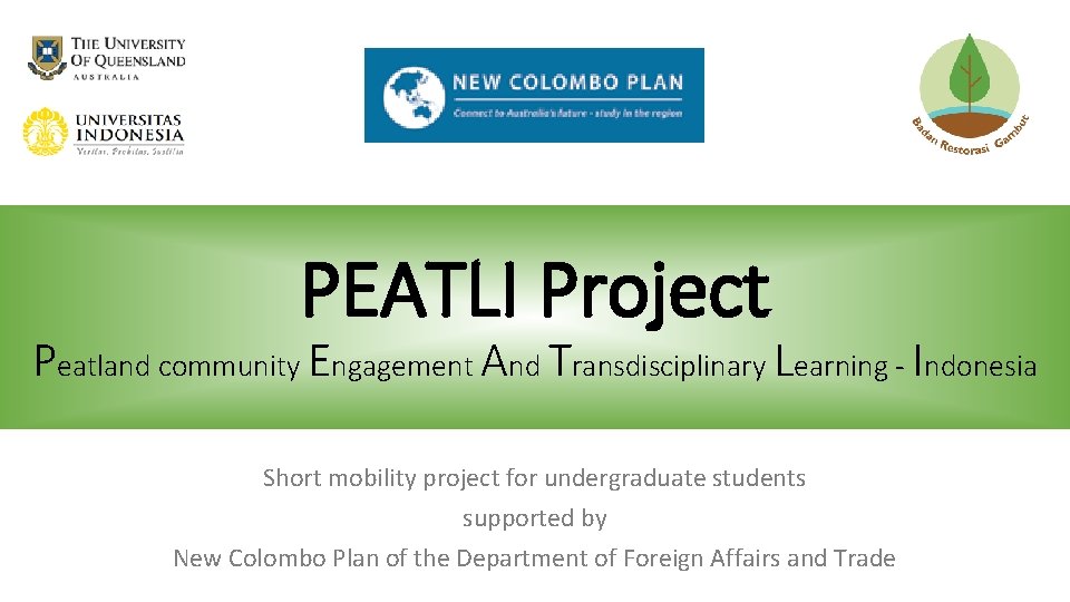 PEATLI Project Peatland community Engagement And Transdisciplinary Learning - Indonesia Short mobility project for