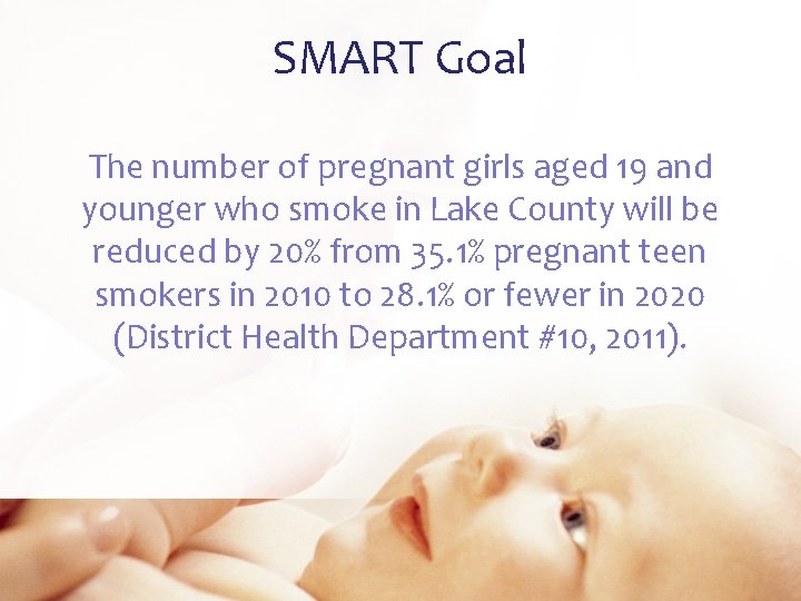 SMART Goal The number of pregnant girls aged 19 and younger who smoke in