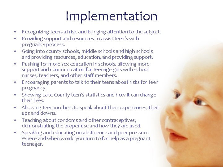 Implementation • Recognizing teens at risk and bringing attention to the subject. • Providing