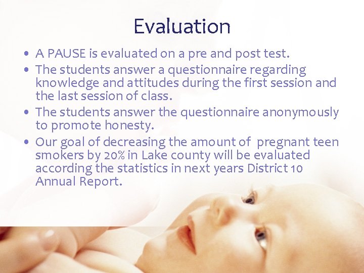 Evaluation • A PAUSE is evaluated on a pre and post test. • The