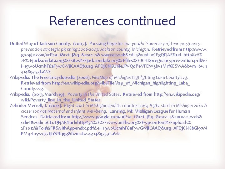 References continued United Way of Jackson County. (2007). Pursuing hope for our youth: Summary