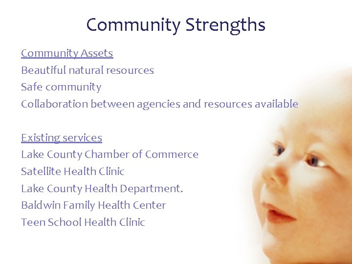 Community Strengths Community Assets Beautiful natural resources Safe community Collaboration between agencies and resources