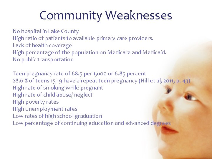 Community Weaknesses No hospital in Lake County High ratio of patients to available primary