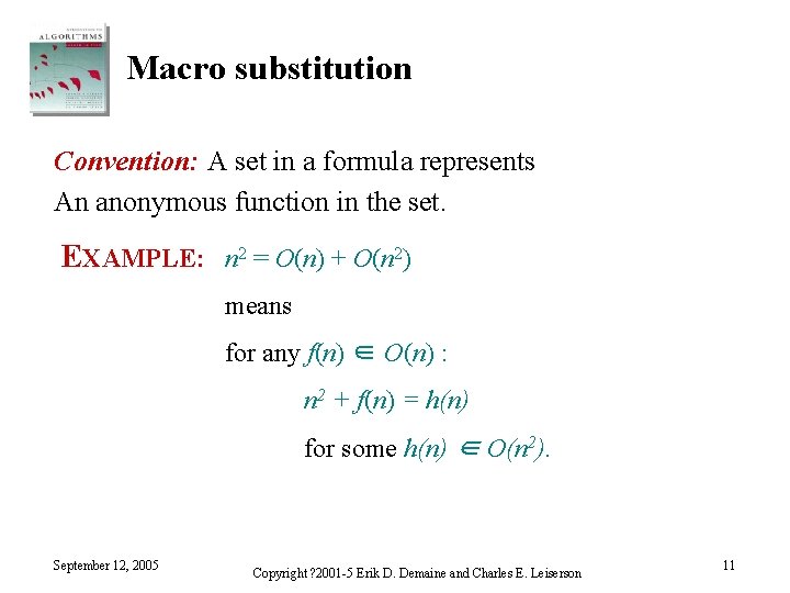 Macro substitution Convention: A set in a formula represents An anonymous function in the