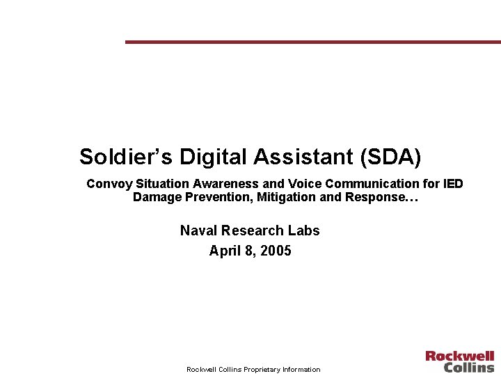 Soldier’s Digital Assistant (SDA) Convoy Situation Awareness and Voice Communication for IED Damage Prevention,