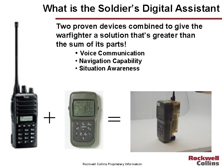 What is the Soldier’s Digital Assistant Two proven devices combined to give the warfighter
