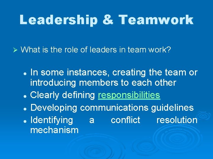 Leadership & Teamwork Ø What is the role of leaders in team work? In