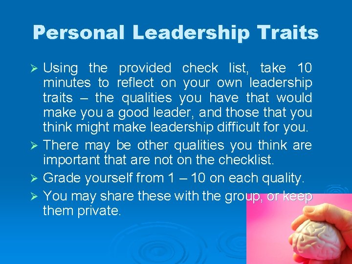 Personal Leadership Traits Using the provided check list, take 10 minutes to reflect on
